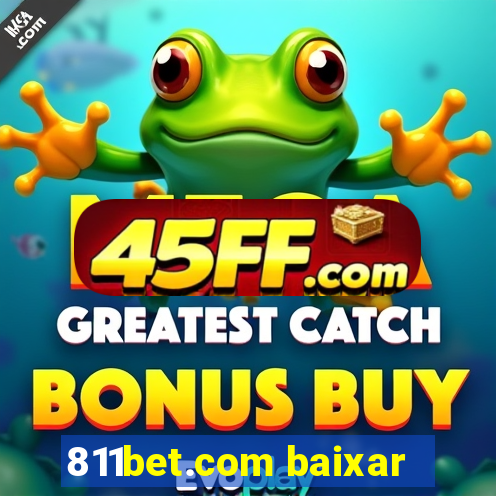 811bet.com baixar